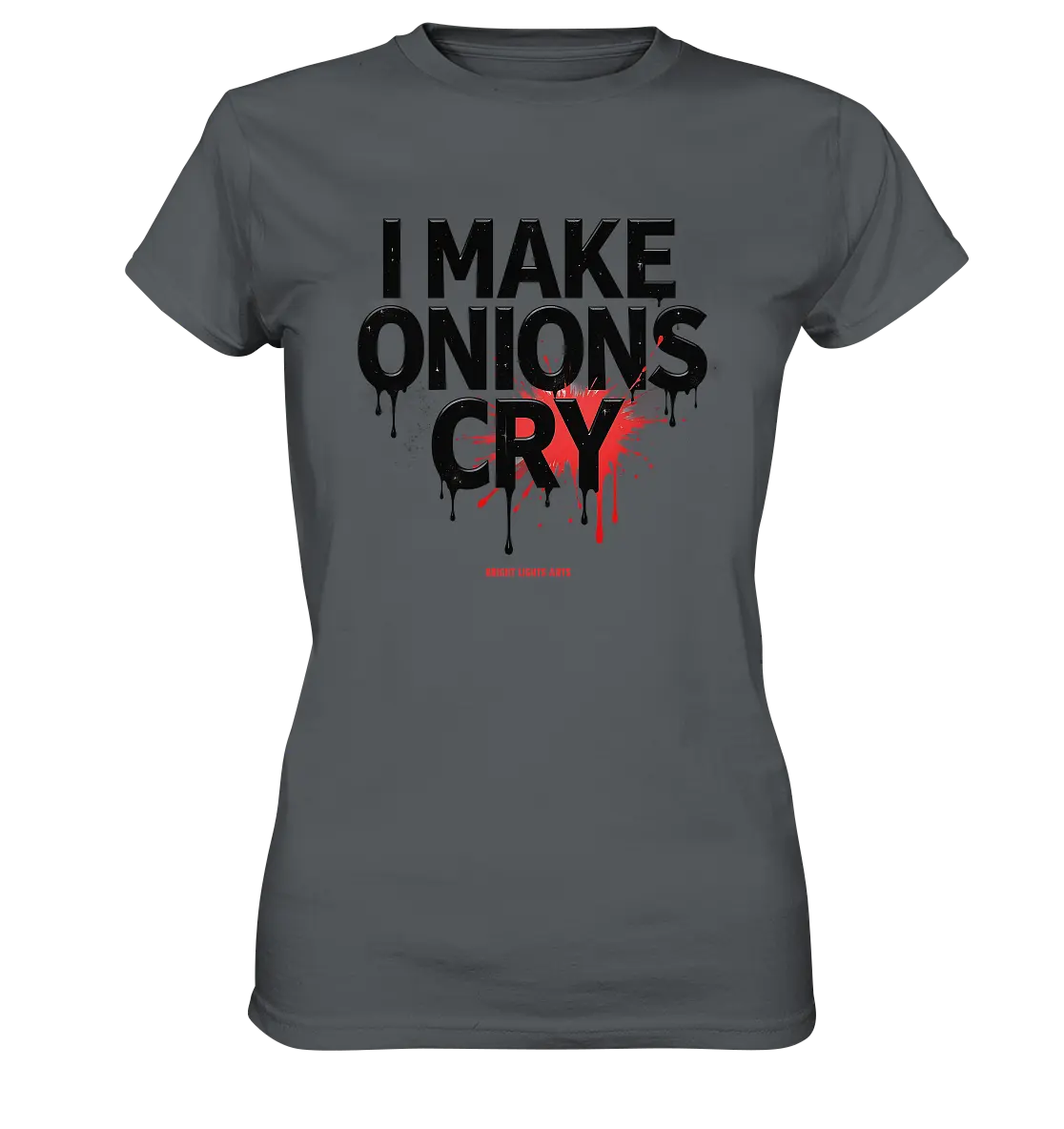 I Make Onions Cry – Lustiges Kochshirt mit frechem Spruch - Ladies Premium Shirt Bright Lights Arts