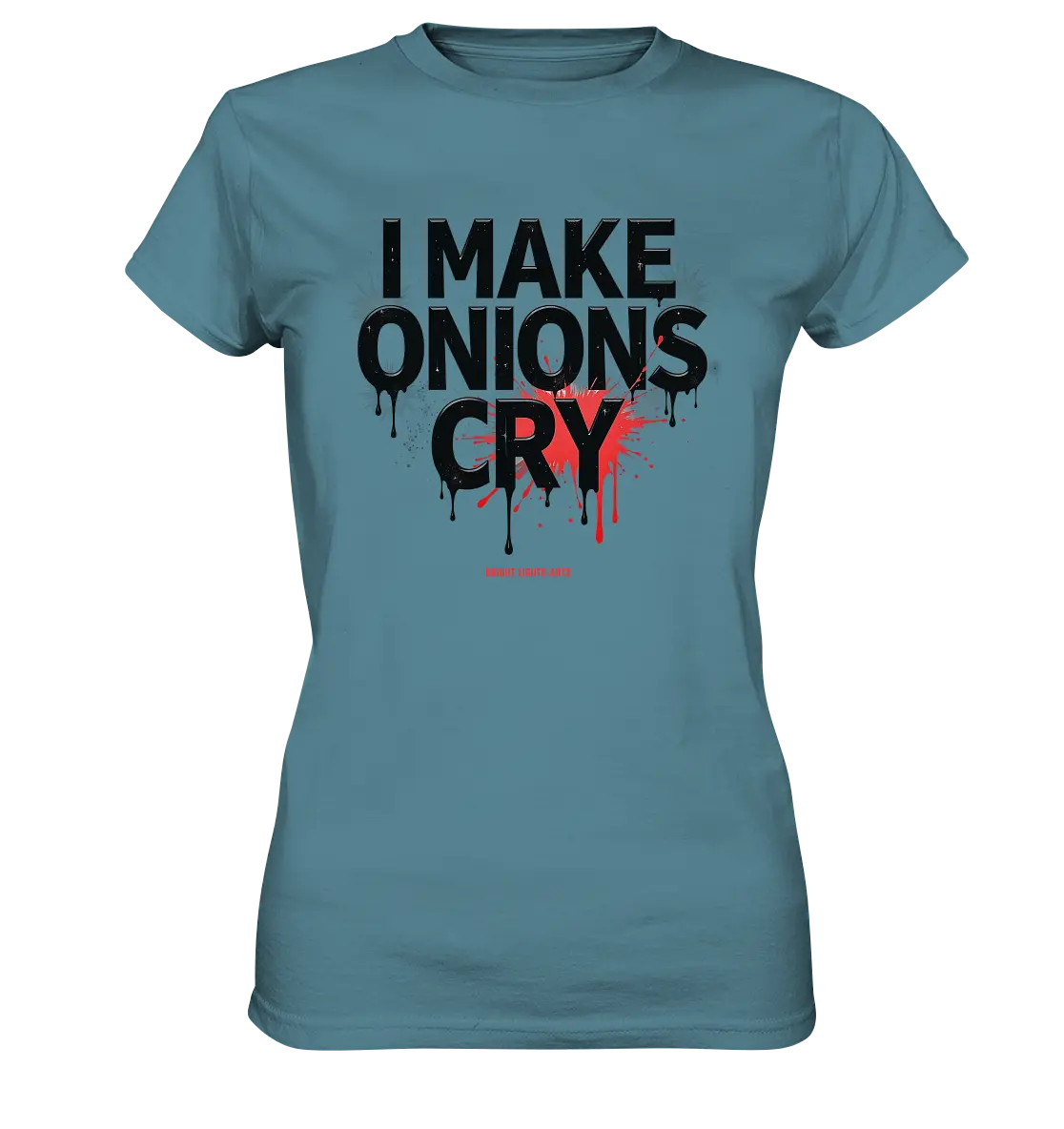 I Make Onions Cry – Lustiges Kochshirt mit frechem Spruch - Ladies Premium Shirt Bright Lights Arts
