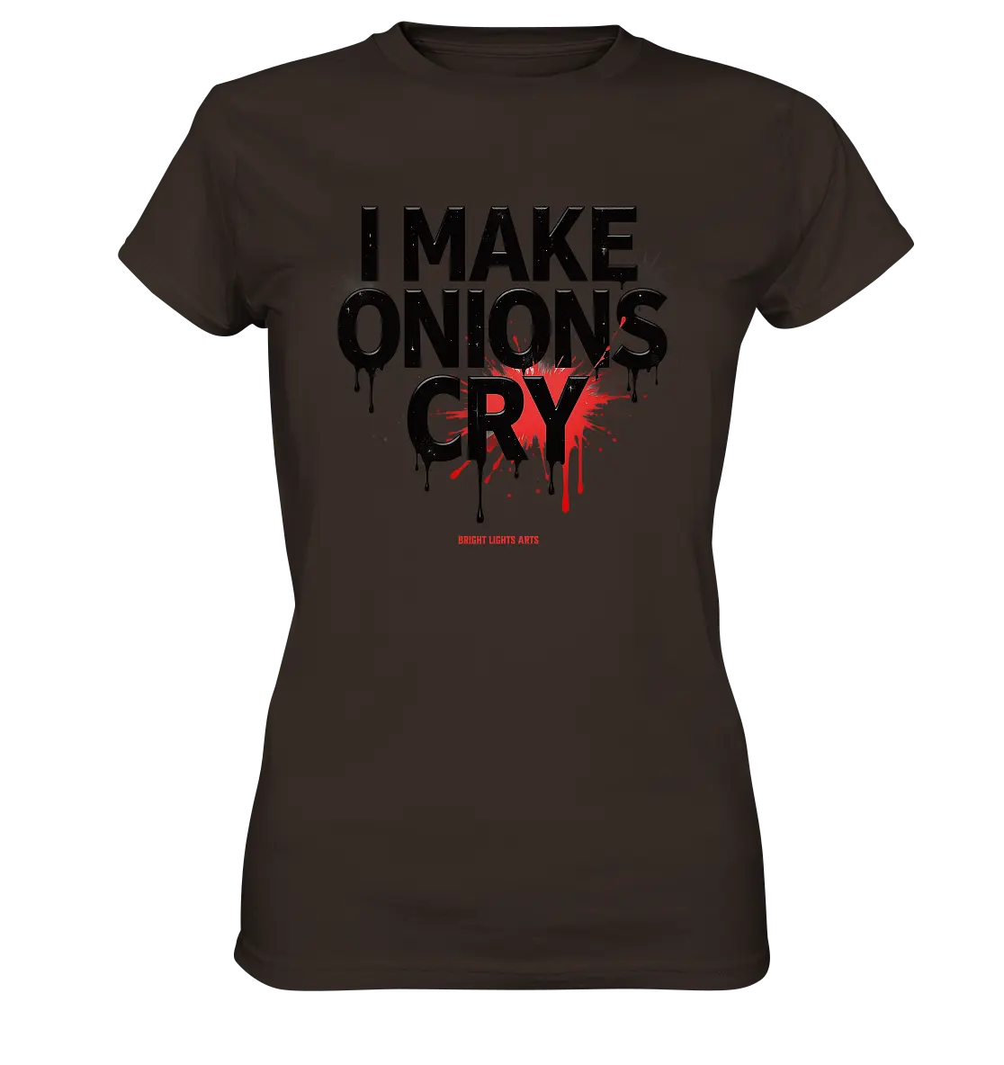 I Make Onions Cry – Lustiges Kochshirt mit frechem Spruch - Ladies Premium Shirt Bright Lights Arts