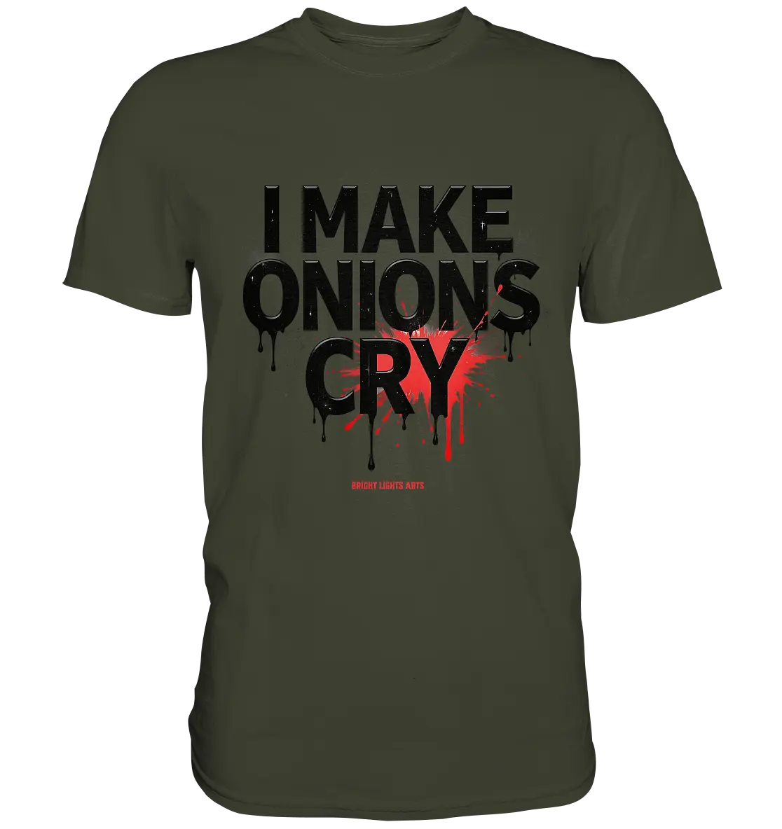 I Make Onions Cry – Lustiges Kochshirt mit frechem Spruch - Premium Shirt Bright Lights Arts