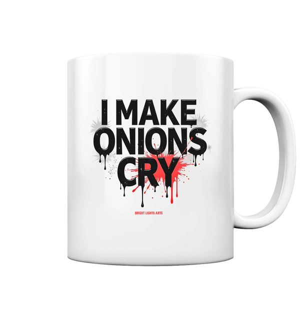 I Make Onions Cry – Lustiges Kochshirt mit frechem Spruch - Tasse glossy Bright Lights Arts