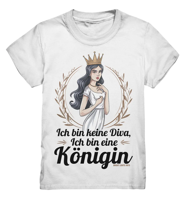 ICH BIN KEINE DIVA ICH BIN EINE KÖNIGIN Majestätisches Design - Kids Premium Shirt Bright Lights Arts