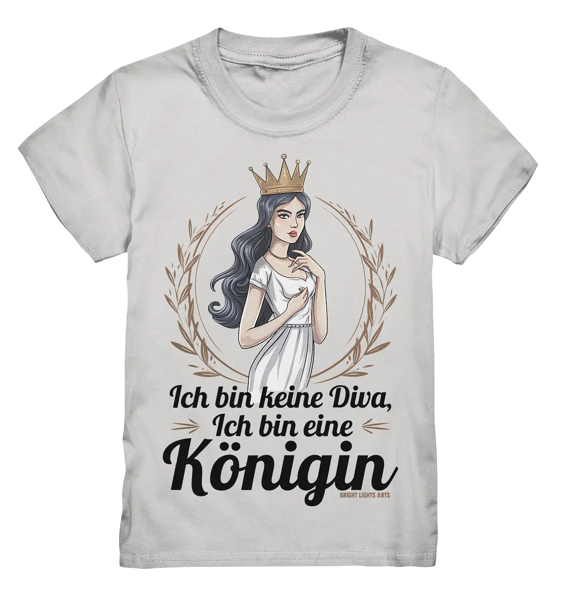 ICH BIN KEINE DIVA ICH BIN EINE KÖNIGIN Majestätisches Design - Kids Premium Shirt Bright Lights Arts