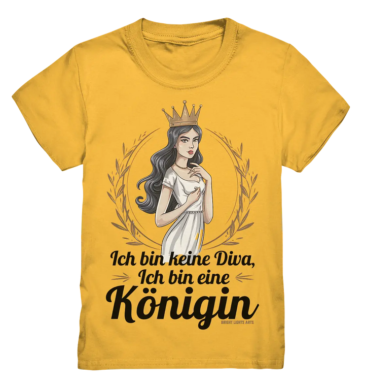 ICH BIN KEINE DIVA ICH BIN EINE KÖNIGIN Majestätisches Design - Kids Premium Shirt Bright Lights Arts