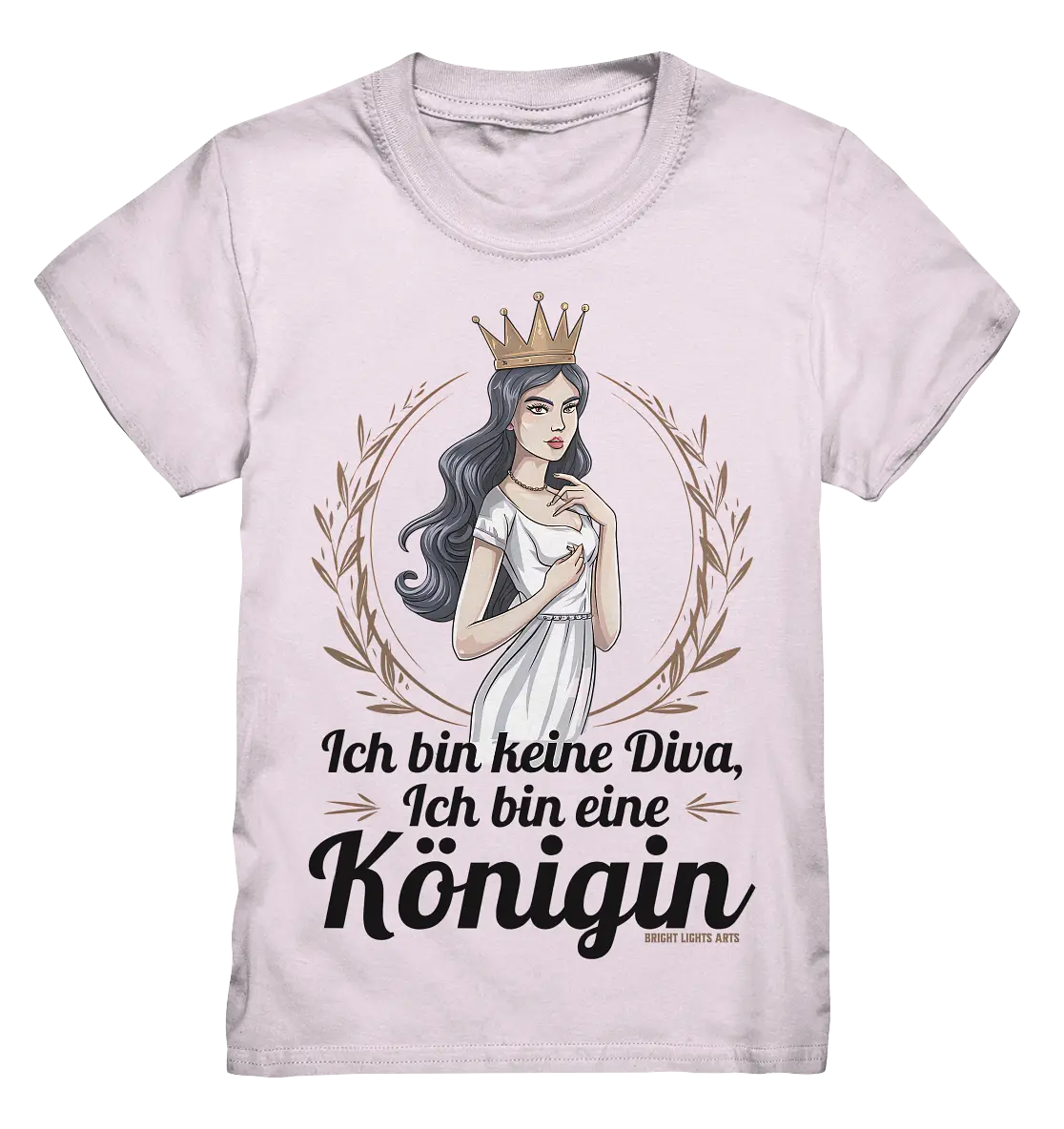 ICH BIN KEINE DIVA ICH BIN EINE KÖNIGIN Majestätisches Design - Kids Premium Shirt Bright Lights Arts