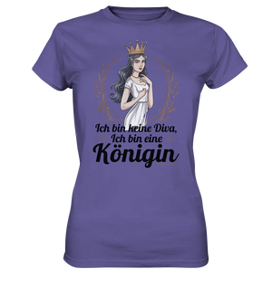 ICH BIN KEINE DIVA ICH BIN EINE KÖNIGIN Majestätisches Design - Ladies Premium Shirt Bright Lights Arts
