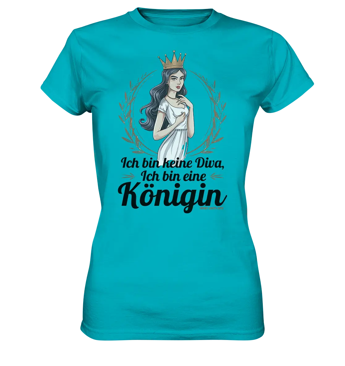 ICH BIN KEINE DIVA ICH BIN EINE KÖNIGIN Majestätisches Design - Ladies Premium Shirt Bright Lights Arts