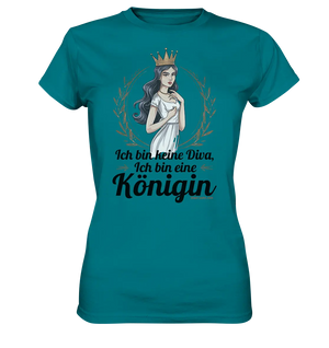 ICH BIN KEINE DIVA ICH BIN EINE KÖNIGIN Majestätisches Design - Ladies Premium Shirt Bright Lights Arts