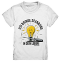 ICH BRINGE SPANNUNG IN DEIN LEBEN - Kids Premium Shirt Bright Lights Arts