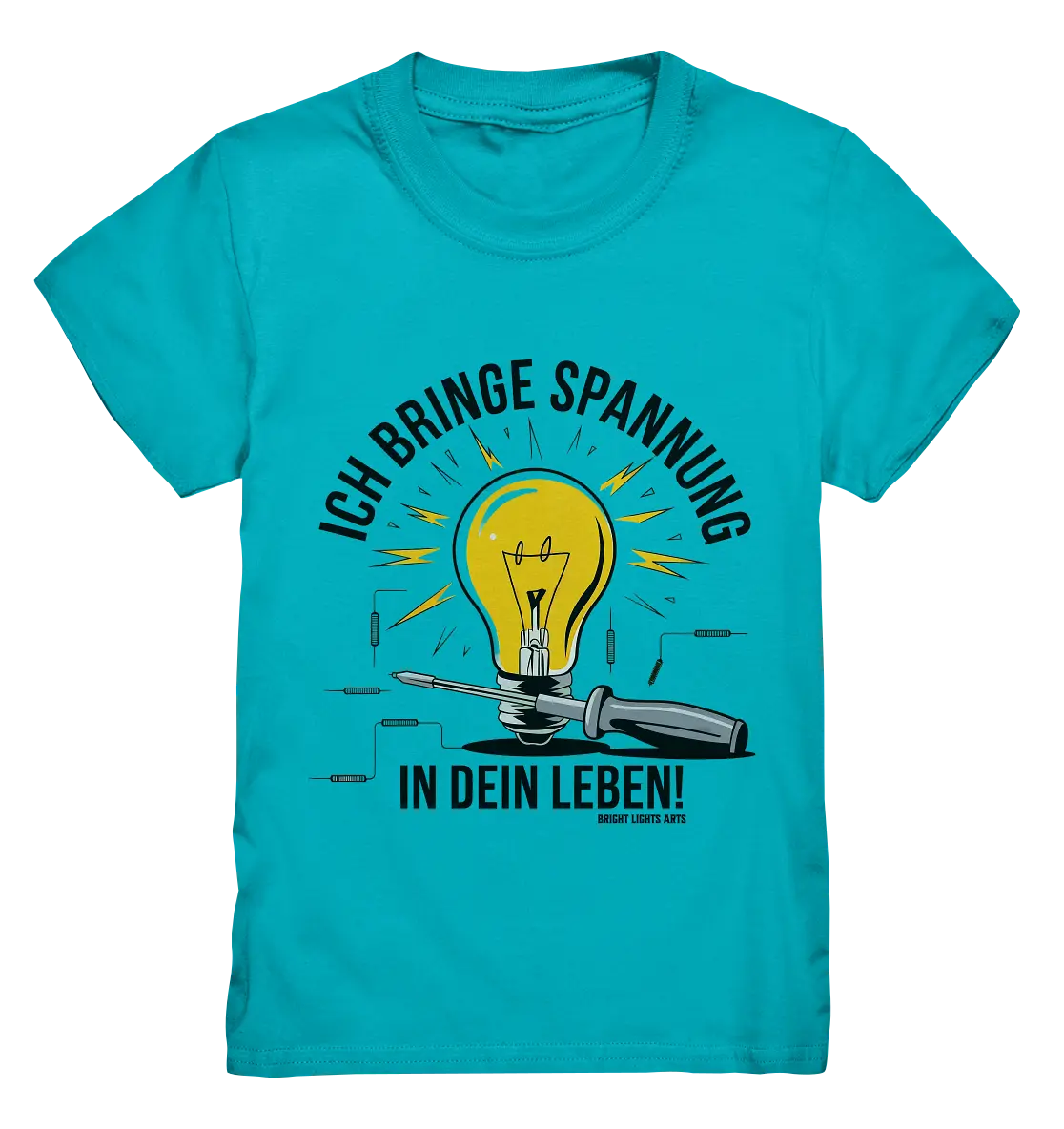 ICH BRINGE SPANNUNG IN DEIN LEBEN - Kids Premium Shirt Bright Lights Arts