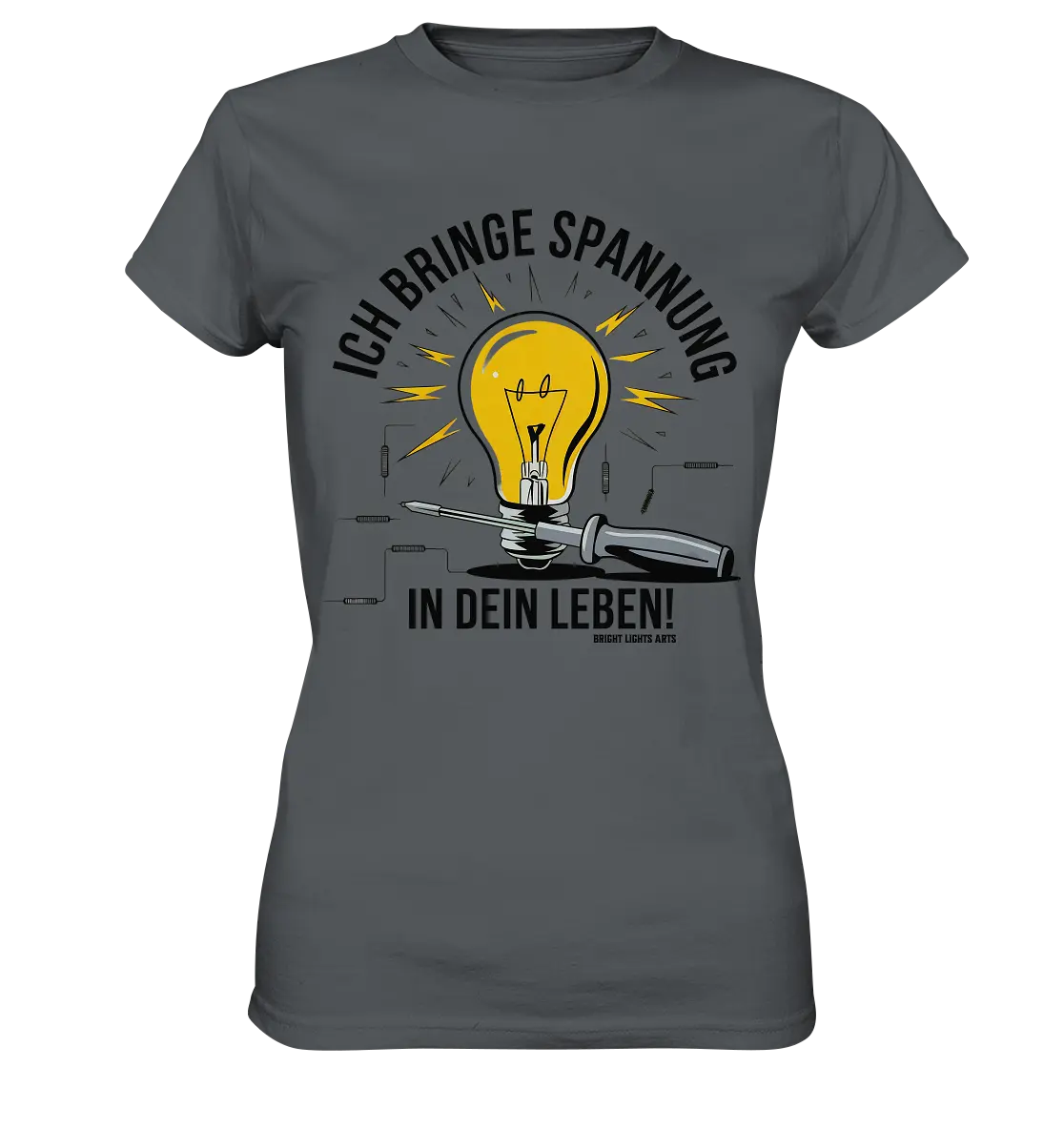 ICH BRINGE SPANNUNG IN DEIN LEBEN - Ladies Premium Shirt Bright Lights Arts