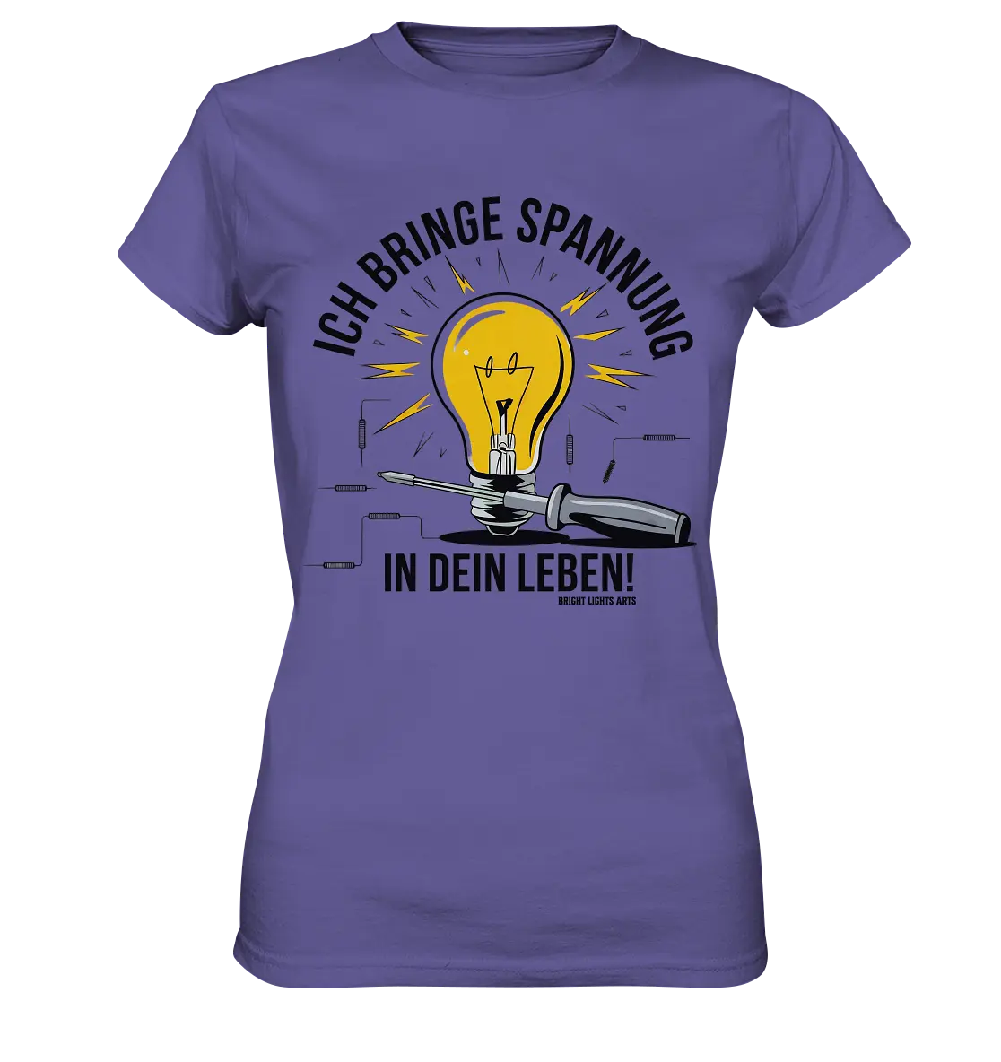 ICH BRINGE SPANNUNG IN DEIN LEBEN - Ladies Premium Shirt Bright Lights Arts