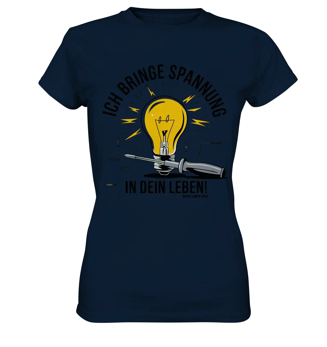 ICH BRINGE SPANNUNG IN DEIN LEBEN - Ladies Premium Shirt Bright Lights Arts