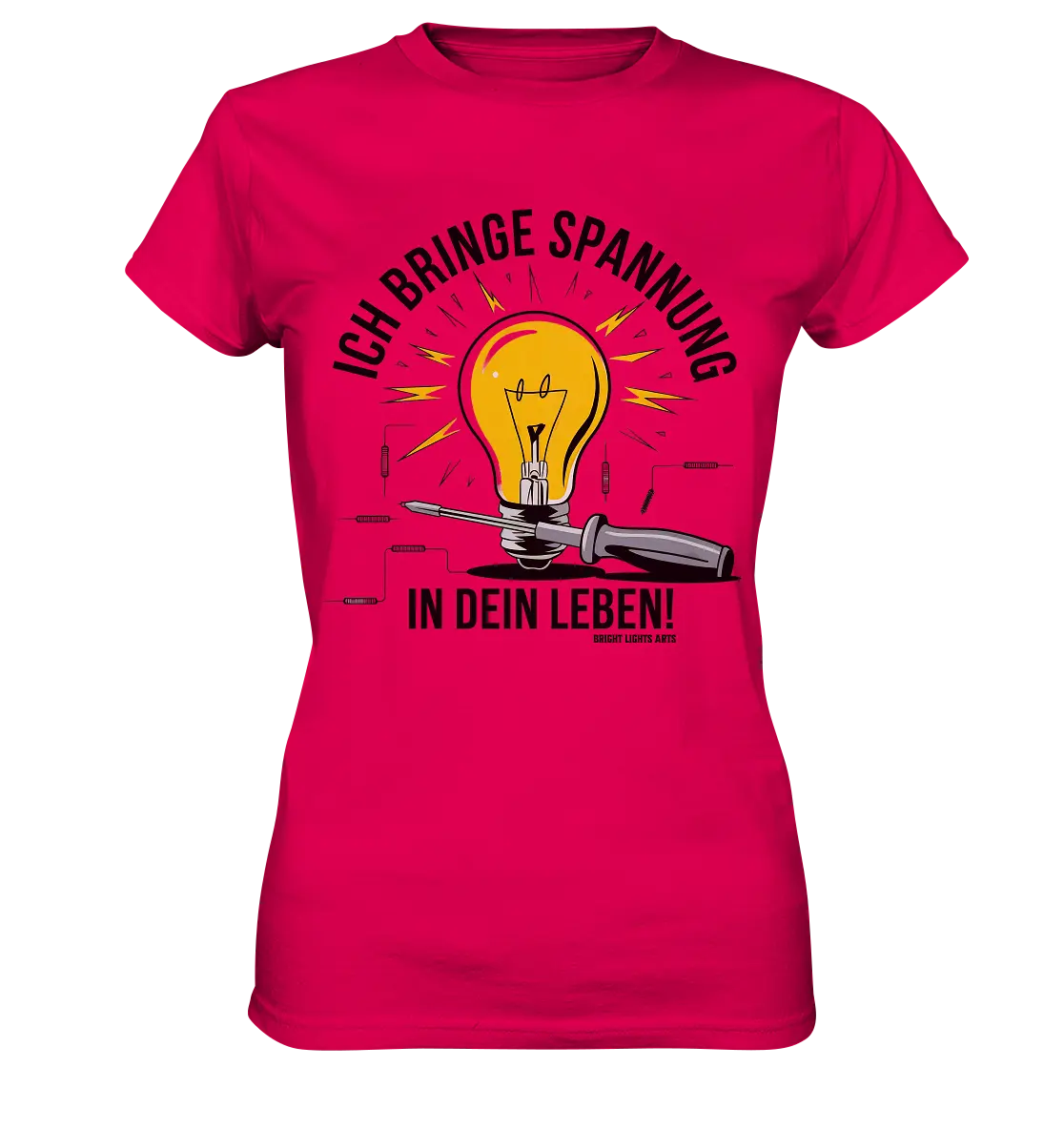 ICH BRINGE SPANNUNG IN DEIN LEBEN - Ladies Premium Shirt Bright Lights Arts