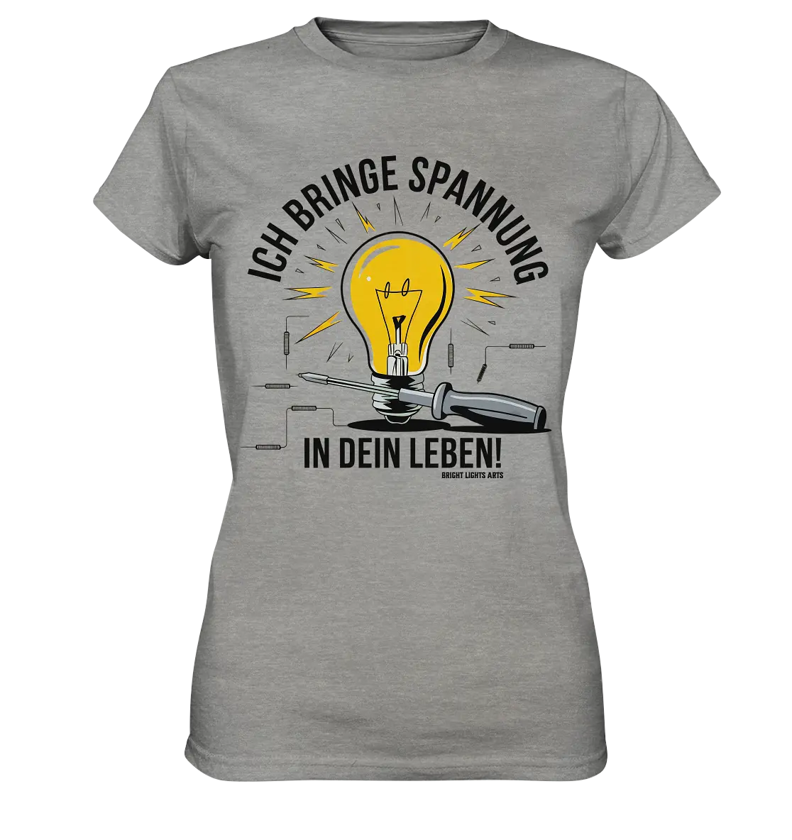 ICH BRINGE SPANNUNG IN DEIN LEBEN - Ladies Premium Shirt Bright Lights Arts