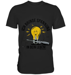 ICH BRINGE SPANNUNG IN DEIN LEBEN - Premium Shirt Bright Lights Arts