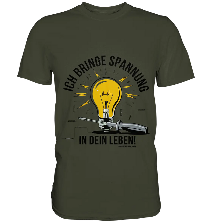 ICH BRINGE SPANNUNG IN DEIN LEBEN - Premium Shirt Bright Lights Arts
