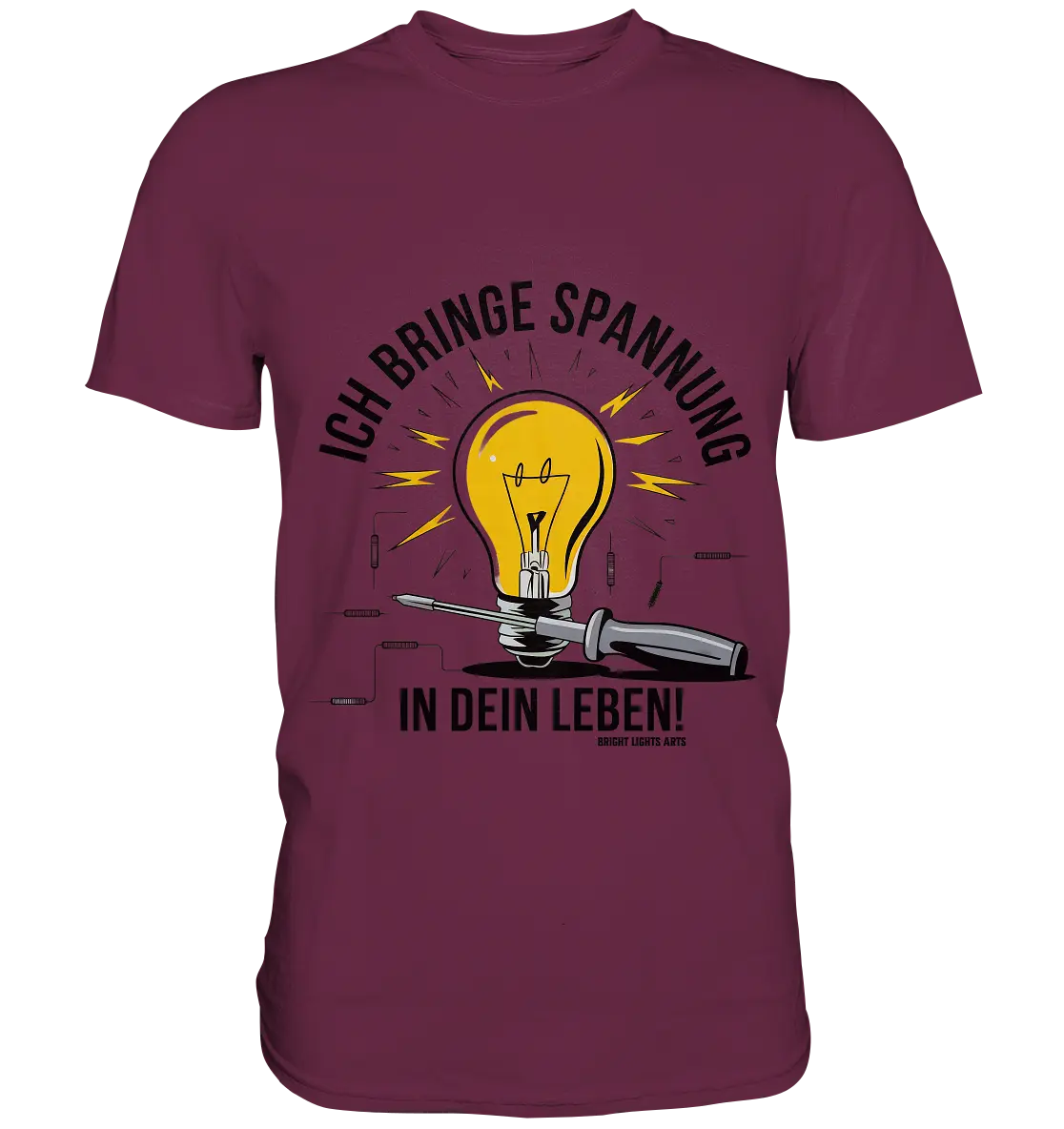 ICH BRINGE SPANNUNG IN DEIN LEBEN - Premium Shirt Bright Lights Arts