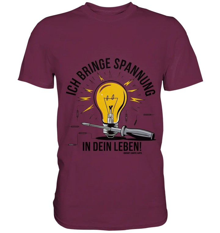 ICH BRINGE SPANNUNG IN DEIN LEBEN - Premium Shirt Bright Lights Arts