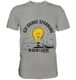 ICH BRINGE SPANNUNG IN DEIN LEBEN - Premium Shirt Bright Lights Arts