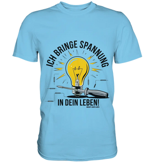 ICH BRINGE SPANNUNG IN DEIN LEBEN - Premium Shirt Bright Lights Arts