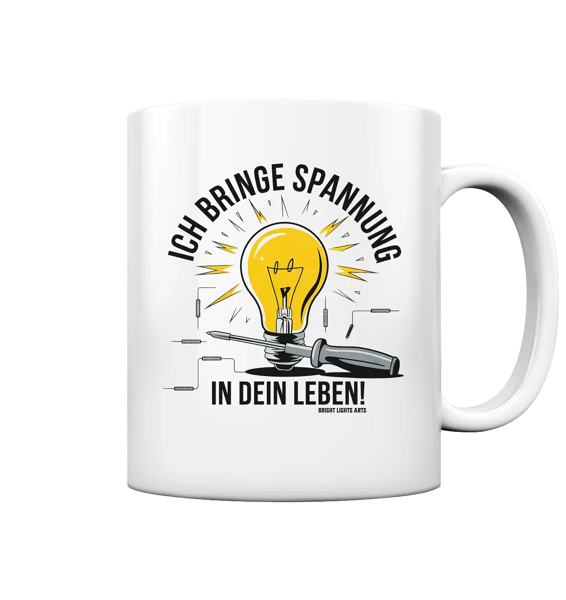 ICH BRINGE SPANNUNG IN DEIN LEBEN - Tasse glossy Bright Lights Arts
