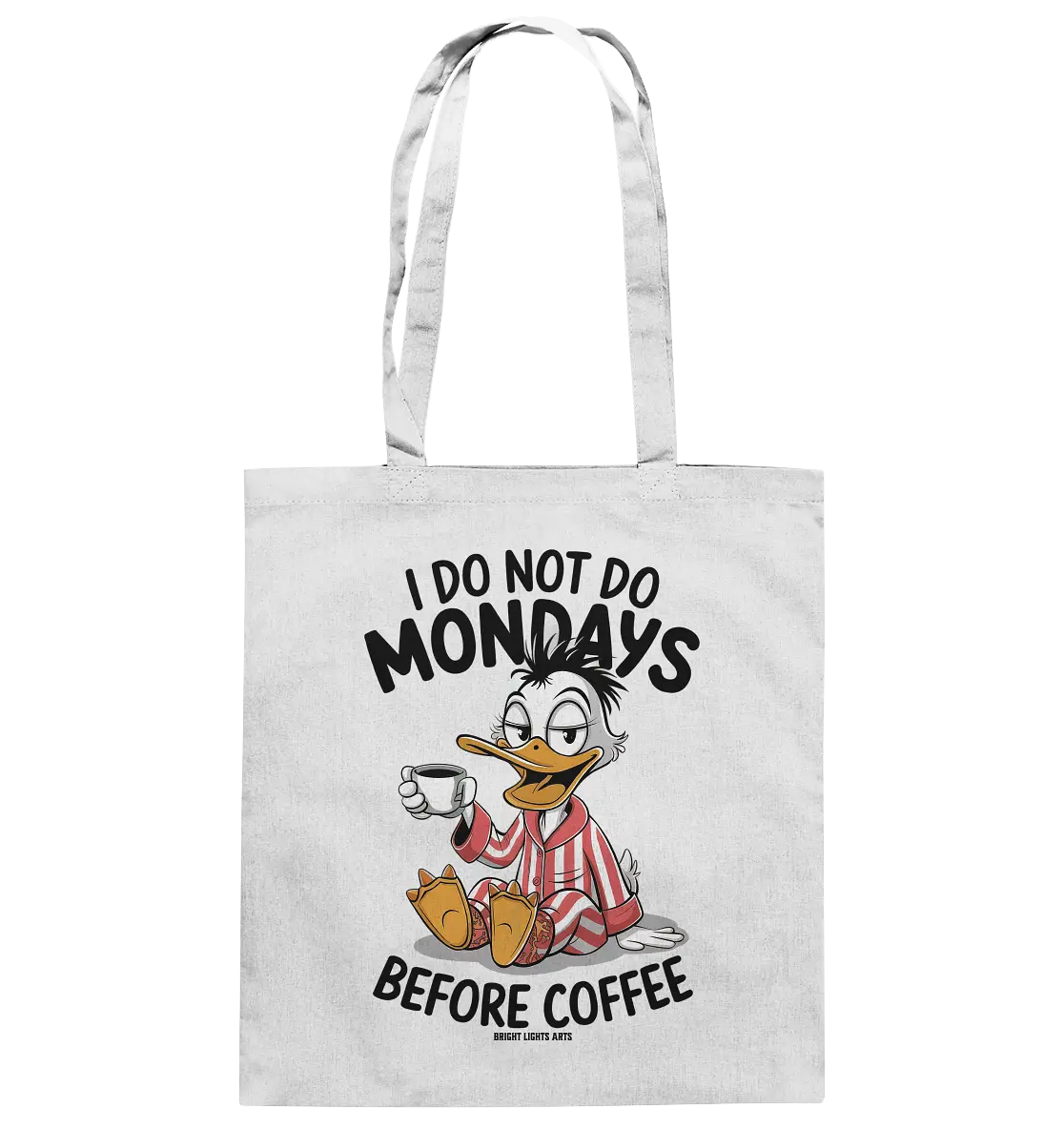 ICH MACHE MONTAGE NICHT VOR DEM KAFFEE – Humorvolles Cartoon-Design - Baumwolltasche Bright Lights Arts
