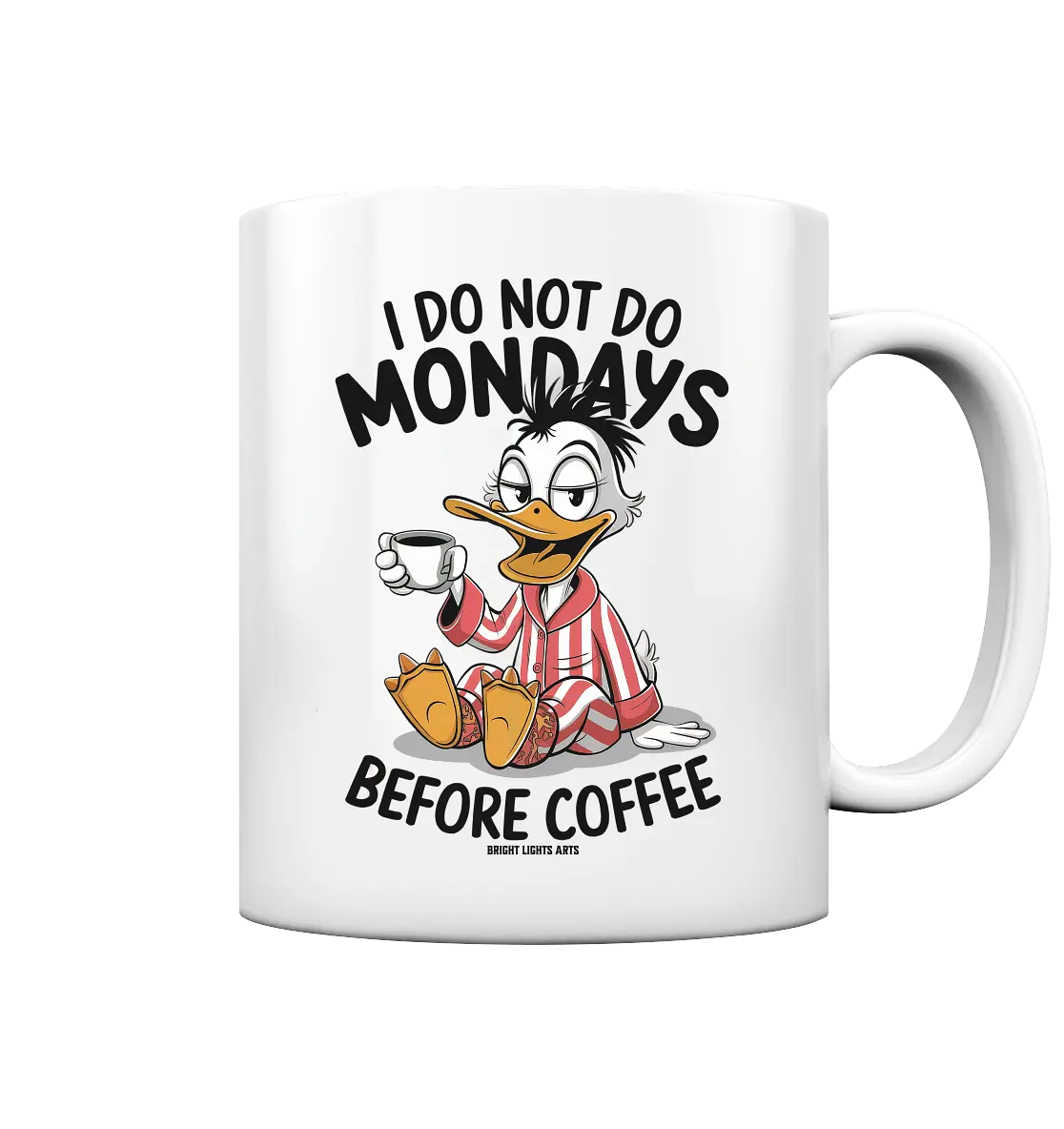 ICH MACHE MONTAGE NICHT VOR DEM KAFFEE – Humorvolles Cartoon-Design - Tasse glossy Bright Lights Arts