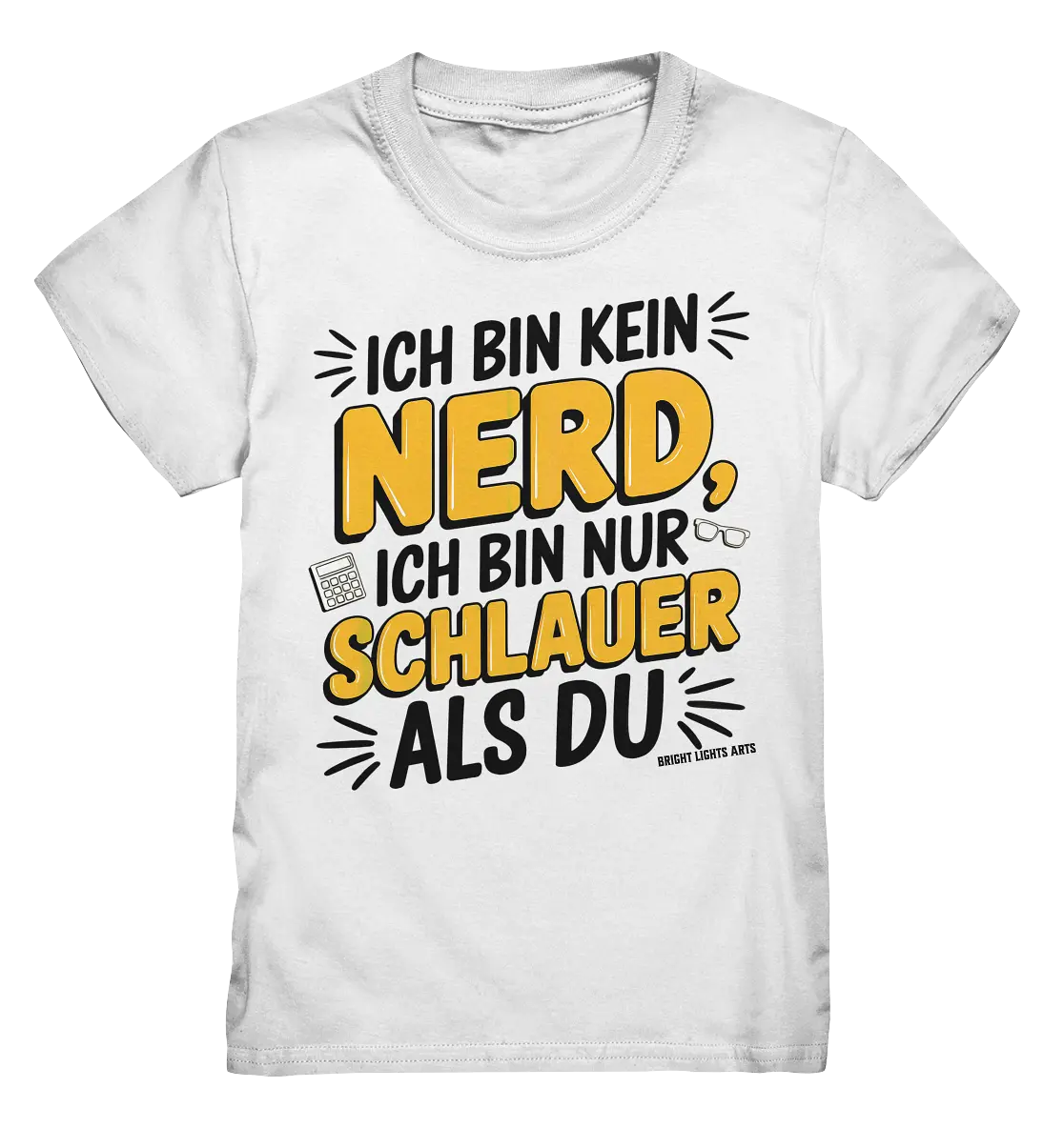 Ich bin kein Nerd – Schlauer Statement-Spruch - Kids Premium Shirt Bright Lights Arts