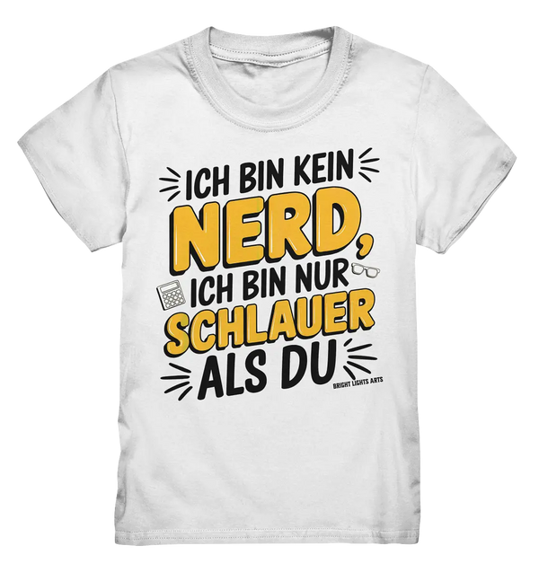 Ich bin kein Nerd – Schlauer Statement-Spruch - Kids Premium Shirt Bright Lights Arts