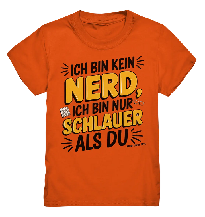 Ich bin kein Nerd – Schlauer Statement-Spruch - Kids Premium Shirt Bright Lights Arts