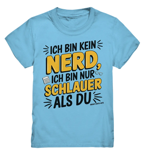 Ich bin kein Nerd – Schlauer Statement-Spruch - Kids Premium Shirt Bright Lights Arts