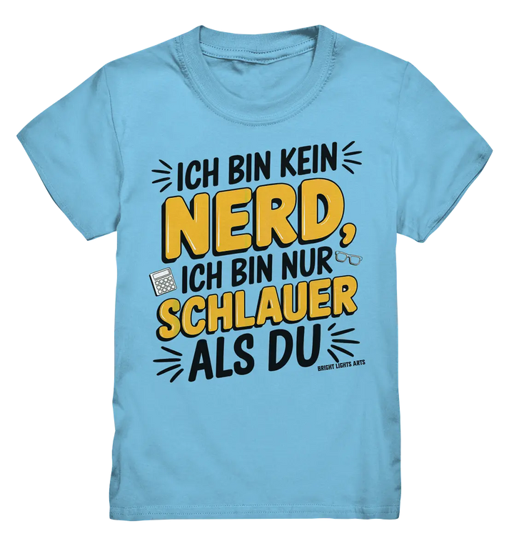Ich bin kein Nerd – Schlauer Statement-Spruch - Kids Premium Shirt Bright Lights Arts