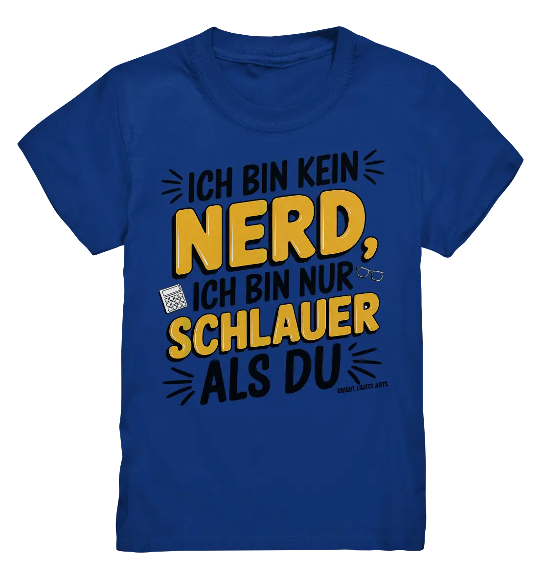 Ich bin kein Nerd – Schlauer Statement-Spruch - Kids Premium Shirt Bright Lights Arts