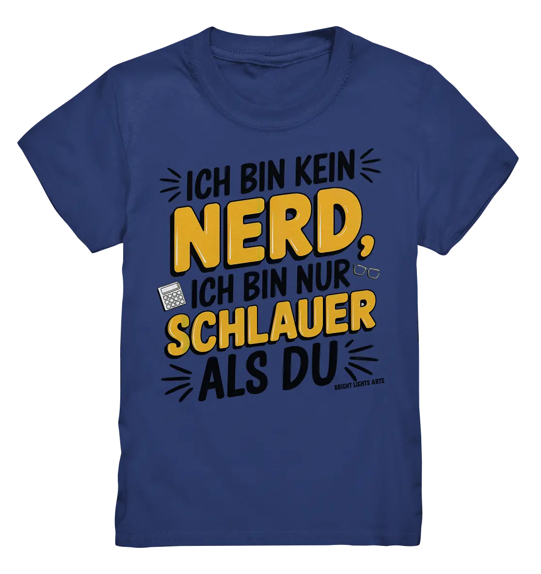 Ich bin kein Nerd – Schlauer Statement-Spruch - Kids Premium Shirt Bright Lights Arts