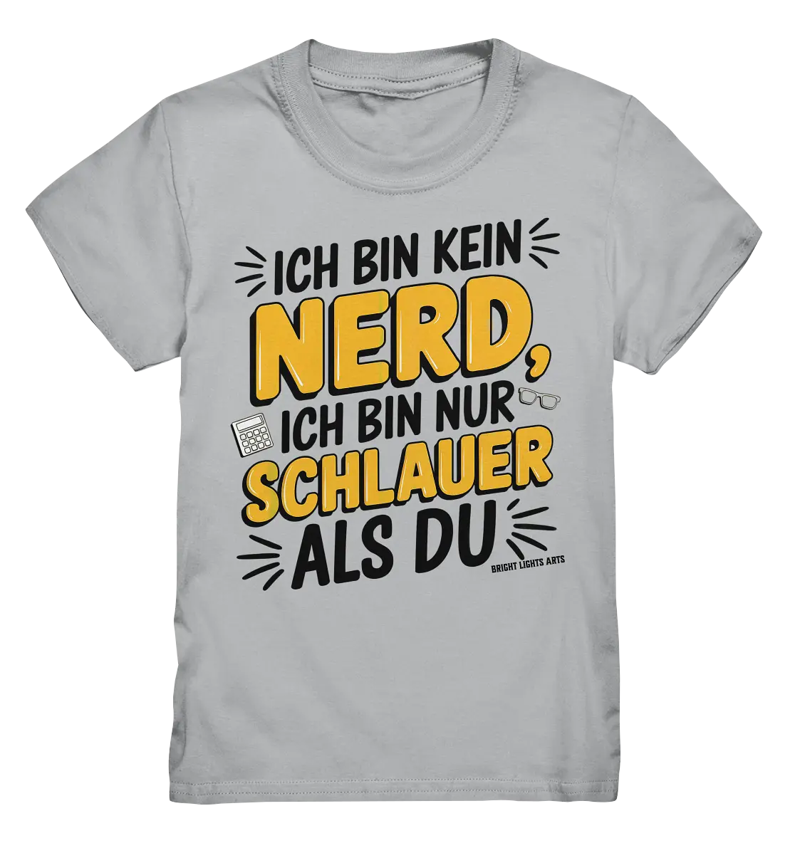Ich bin kein Nerd – Schlauer Statement-Spruch - Kids Premium Shirt Bright Lights Arts