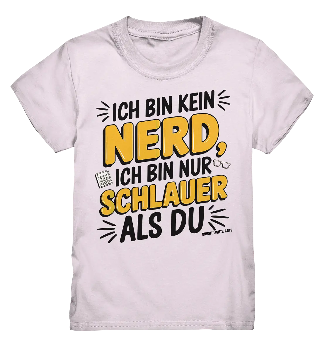 Ich bin kein Nerd – Schlauer Statement-Spruch - Kids Premium Shirt Bright Lights Arts