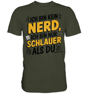 Ich bin kein Nerd – Schlauer Statement-Spruch - Premium Shirt Bright Lights Arts