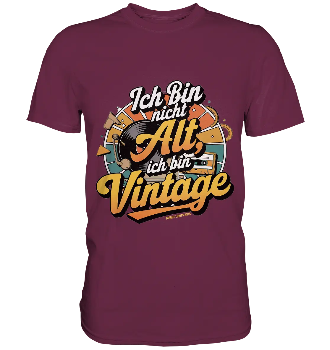 Ich bin nicht Alt, ich bin Vintage – Retro-Statement - Premium Shirt Bright Lights Arts