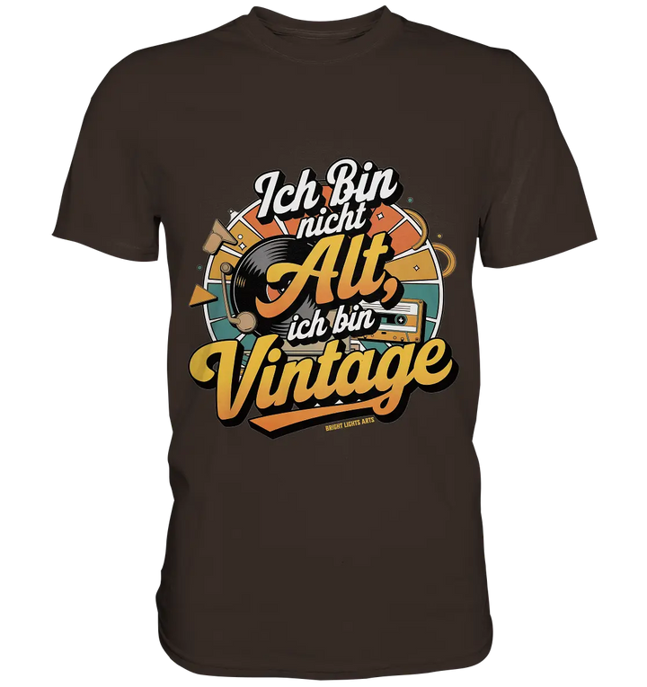 Ich bin nicht Alt, ich bin Vintage – Retro-Statement - Premium Shirt Bright Lights Arts