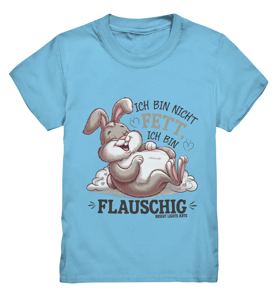 Ich bin nicht fett ich bin flauschig Hase - Kids Premium Shirt Bright Lights Arts