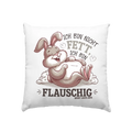 Ich bin nicht fett ich bin flauschig Hase - Kissen 40x40cm Bright Lights Arts
