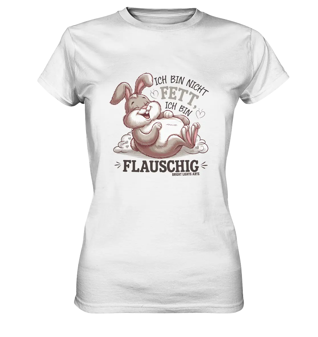 Ich bin nicht fett ich bin flauschig Hase - Ladies Premium Shirt Bright Lights Arts