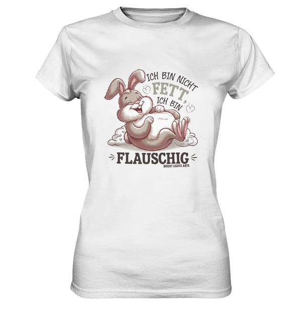 Ich bin nicht fett ich bin flauschig Hase - Ladies Premium Shirt Bright Lights Arts
