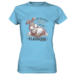 Ich bin nicht fett ich bin flauschig Hase - Ladies Premium Shirt Bright Lights Arts