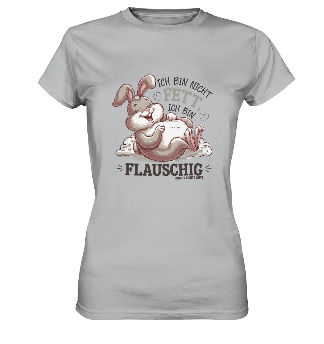 Ich bin nicht fett ich bin flauschig Hase - Ladies Premium Shirt Bright Lights Arts