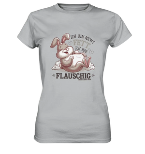 Ich bin nicht fett ich bin flauschig Hase - Ladies Premium Shirt Bright Lights Arts