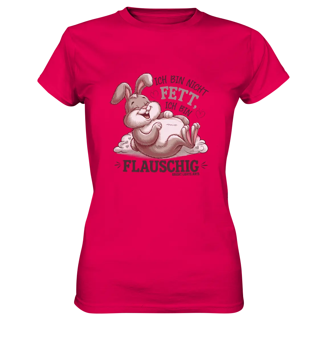 Ich bin nicht fett ich bin flauschig Hase - Ladies Premium Shirt Bright Lights Arts