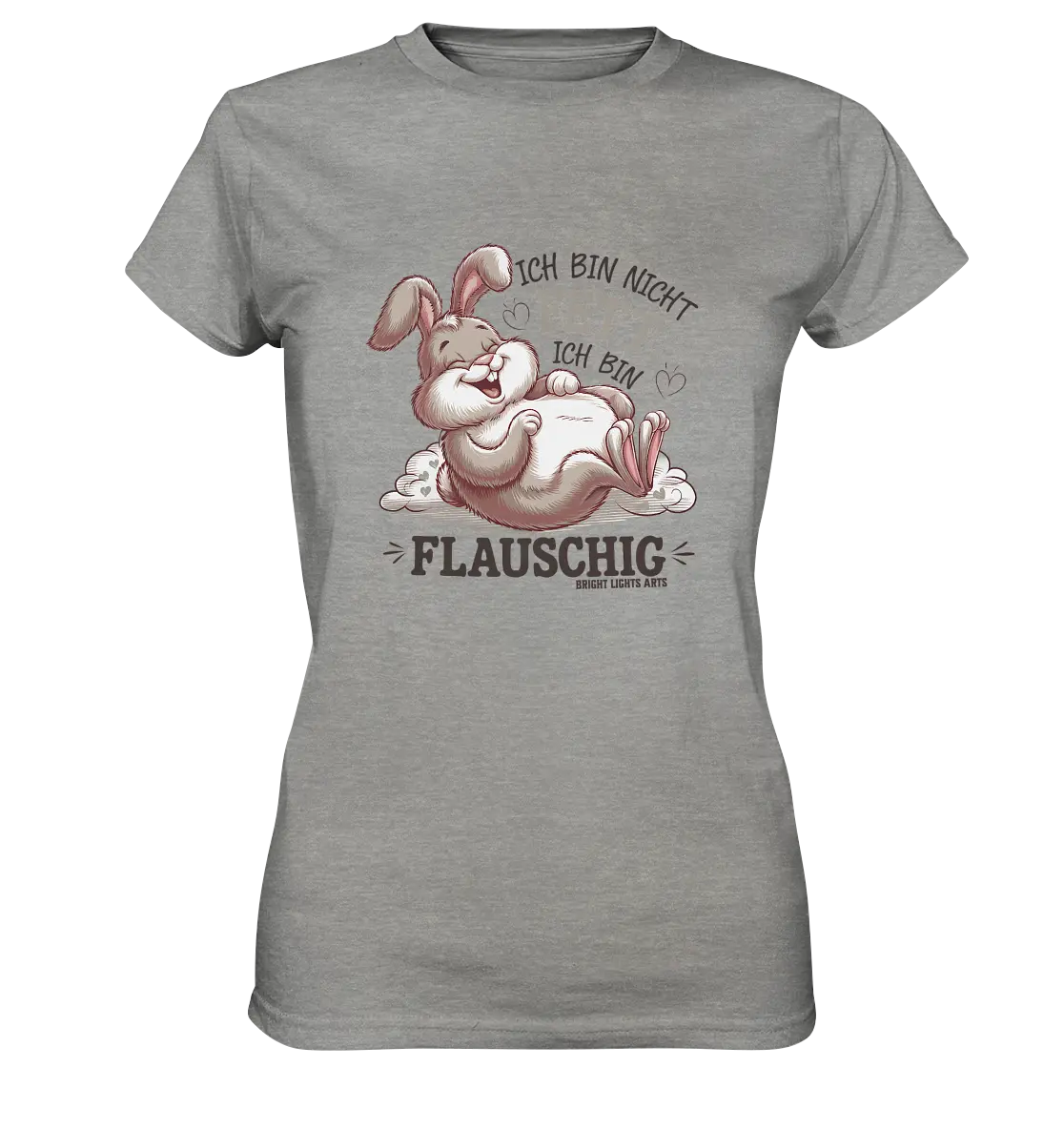 Ich bin nicht fett ich bin flauschig Hase - Ladies Premium Shirt Bright Lights Arts