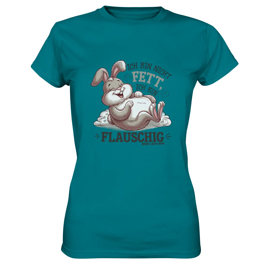 Ich bin nicht fett ich bin flauschig Hase - Ladies Premium Shirt Bright Lights Arts